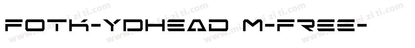 FOTK-YDHead M-Free字体转换